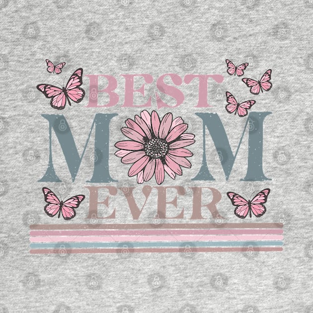 Best Mom Ever by Mastilo Designs